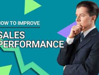 How to Improve Sales Performance: Proven Strategies for Success